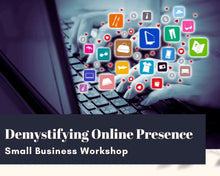 Load image into Gallery viewer, February 10th | Demystifying Online Presence - Small Business Roundtable (Via Zoom)
