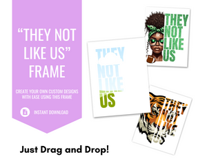 They Not Like Us Canva Frame Template | Sports | Sublimation | Crafting