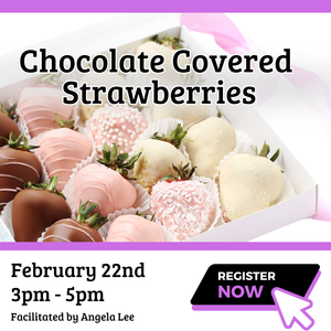 February 22nd | Chocolate Covered Strawberries