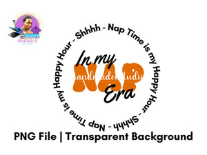 In my Nap Era PNG Design – Instant Download