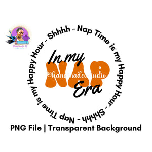 In my Nap Era PNG Design – Instant Download