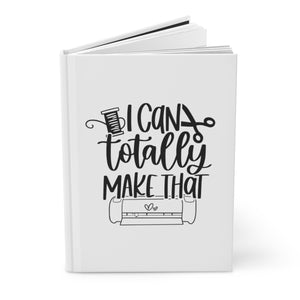 I Can Make That Journal – Hardcover (White)